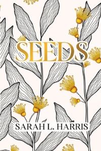 Book Cover for Seeds by Sarah L Harris