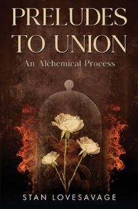 Book Cover for Preludes To Union by Stan Lovesavage