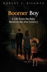 Book Cover for Boomer Boy by Robert J Bisantz