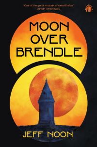 Book Cover for Moon Over Brendle by Jeff Noon