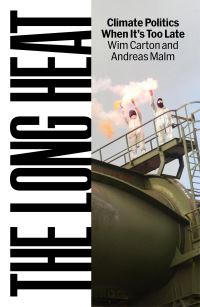 Book Cover for The Long Heat by Andreas Malm, Wim Carton