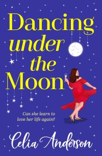 Book Cover for Dancing Under the Moon by Celia Anderson