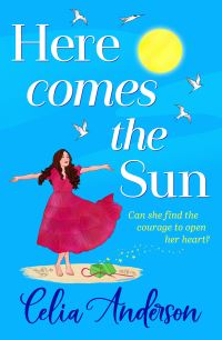 Book Cover for Here Comes the Sun by Celia Anderson