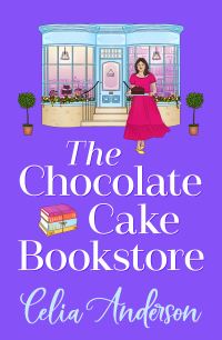 Book Cover for The Chocolate Cake Bookstore by Celia Anderson