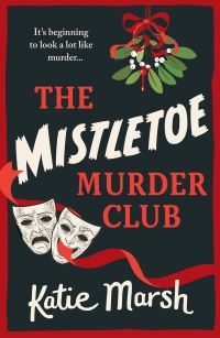 Book Cover for The Mistletoe Murder Club by Katie Marsh