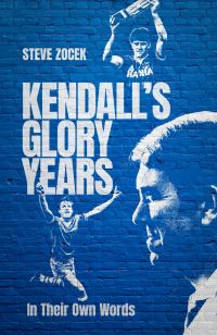 Book Cover for Kendall's Glory Years by Steve Zocek