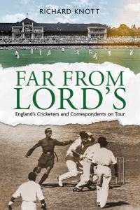 Book Cover for Far from Lord's by Richard Knott