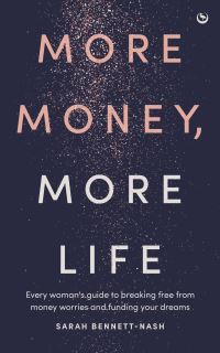 Book Cover for More Money, More Life by Sarah BennettNash