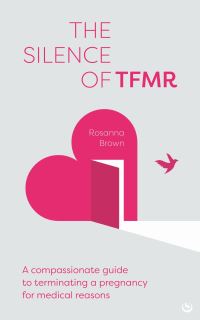 Book Cover for The Silence of TFMR by Rosanna Brown
