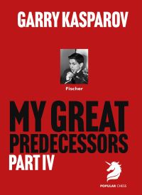 Book Cover for My Great Predecessors 4 by Garry Kasparov
