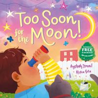 Book Cover for Too Soon for the Moon! by Ayshah Ismail