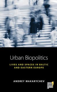 Book Cover for Urban Biopolitics by A S Makarychev