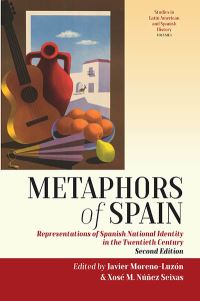 Book Cover for Metaphors of Spain by Javier Moreno Luzón, Xosé M Núñez Seixas