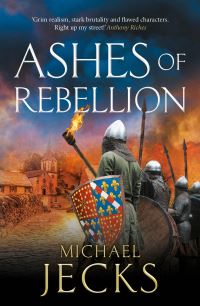 Book Cover for Ashes of Rebellion by Michael Jecks