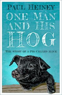 Book Cover for One Man and His Hog by Paul Heiney