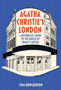 Book Cover for Agatha Christie's London by Tina Hodgkinson