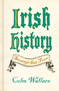 Book Cover for Irish History by Colm Wallace