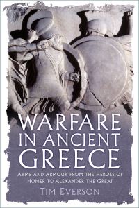 Book Cover for Warfare in Ancient Greece by Tim Everson
