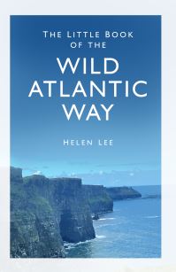 Book Cover for The Little Book of the Wild Atlantic Way by Helen Lee
