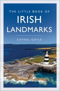 Book Cover for The Little Book of Irish Landmarks by Cathal Coyle