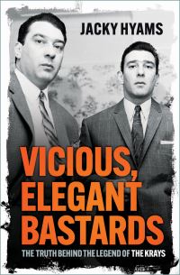 Book Cover for Vicious, Elegant Bastards by Jacky Hyams