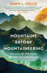 Book Cover for Mountains Before Mountaineering by Dawn Hollis