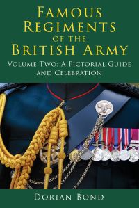 Book Cover for Famous Regiments of the British Army Volume Two by Dorian Bond