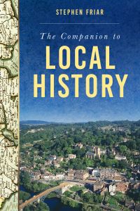 Book Cover for The Companion to Local History by Stephen Friar