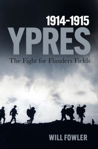 Book Cover for Ypres 1914-1915 by Will Fowler