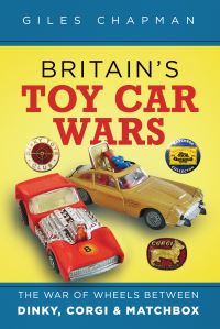 Book Cover for Britain's Toy Car Wars by Giles Chapman