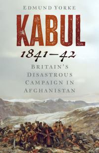 Book Cover for Kabul 1841-42 by Edmund Yorke