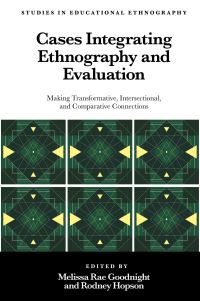 Book Cover for Cases Integrating Ethnography and Evaluation by Melissa Rae Goodnight, Rodney K Hopson