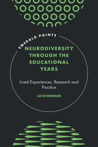 Book Cover for Neurodiversity Through the Educational Years by Lucie Wheeler
