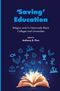 Book Cover for 'Saving' Education by Anthony B Pinn
