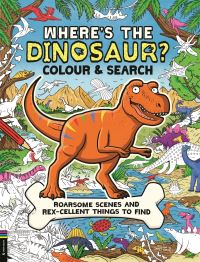 Book Cover for Where's the Dinosaur? Colour and Search by Buster Books