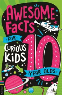 Book Cover for Awesome Facts for Curious Kids. 10 Year Olds by Steve Martin