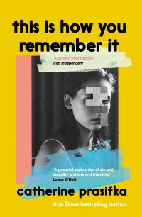 Book Cover for This Is How You Remember It by Catherine Prasifka