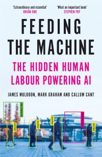 Book Cover for Feeding the Machine by James Muldoon, Mark Graham, Callum Cant