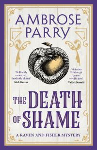Book Cover for The Death of Shame by Ambrose Parry