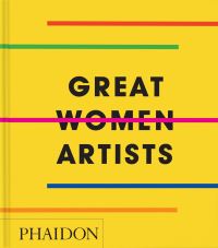 Book Cover for Great Women Artists by Phaidon Editors