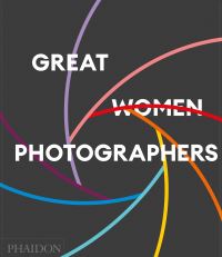 Book Cover for Great Women Photographers by Phaidon Editors