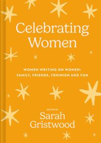 Book Cover for Celebrating Women by Sarah Gristwood