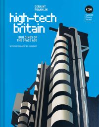 Book Cover for High-Tech Britain by Geraint Franklin, England Twentieth Century Society London