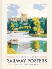 Book Cover for The Golden Age of Railway Posters by Michael Palin