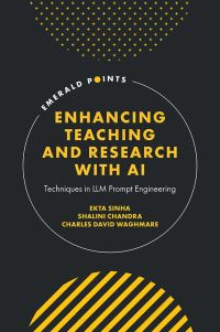 Book Cover for Enhancing Teaching and Research With AI by Ekta Sinha, Shalini Chandra, Charles David Waghmare