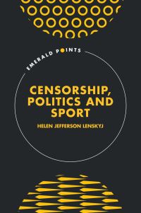 Book Cover for Censorship, Politics and Sport by Helen Jefferson Lenskyj