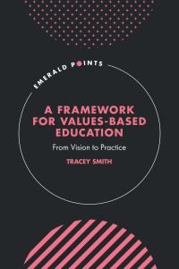 Book Cover for A Framework for Values-Based Education by Tracey Smith