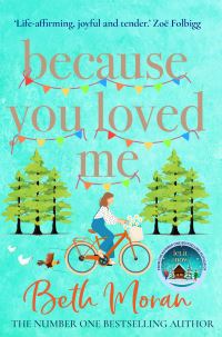 Book Cover for Because You Loved Me by Beth Moran