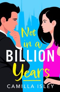 Book Cover for Not in a Billion Years by Camilla Isley