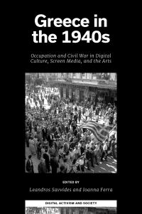 Book Cover for Greece in the 1940S by Leandros Savvides, Ioanna Ferra